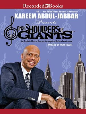 cover image of On the Shoulders of Giants, Vol 1: How Harlem Became the Center of the Universe